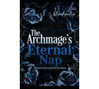 The Archmage’s Eternal Nap: World Peace is Efficient for Sleeping