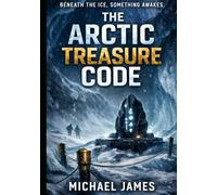 The Arctic Treasure Code: Beneath The Ice, Something Awakes.