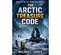 The Arctic Treasure Code: Beneath The Ice, Something Awakes.
