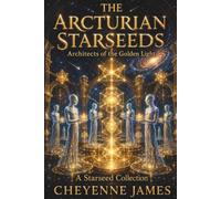 The Arcturian Starseeds: Architects of the Golden Light