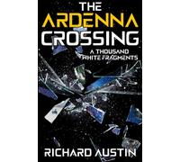 The Ardenna Crossing: A Thousand White Fragments