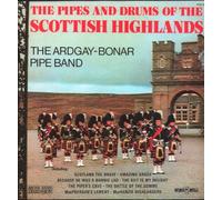 The Ardgay-Bonar Pipe Band - The Pipes And Drums Of The Scottish Highlands
