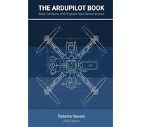 The Ardupilot Book: The final guide 2026