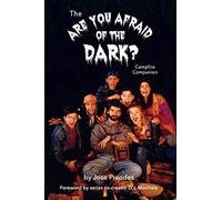 The Are You Afraid of the Dark Campfire Companion