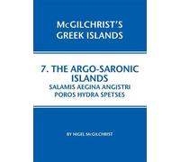 The Argo-Saronic Islands: Salamis Aegina Angistri Poros Hydra Spetses [Lingua Inglese]