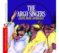 The Argo Singer Gospel Music Anthology: The Argo Singers (Digitally Remast (CD)