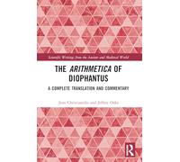 The Arithmetica of Diophantus: A Complete Translation and Commentary