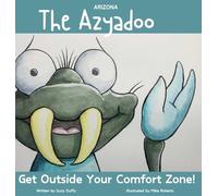 The Arizona Azyadoo: Get Outside Your Comfort Zone!