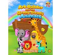 The Ark Builder and the Ready-Steady Animals