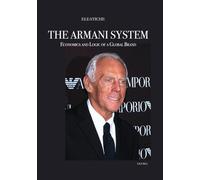 The Armani System: Economics and Logic of a Global Brand
