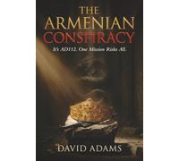 The Armenian Conspiracy: One Mission Risks All