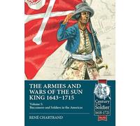 The Armies and Wars of the Sun King 1643-1715: Buccaneers and Soldiers in the Americas (5)