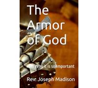 The Armor of God: And Why it is si Important