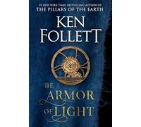 Ken Follett The Armor of Light (Copertina rigida) Kingsbridge