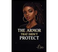 The Armor that Didn't Protect