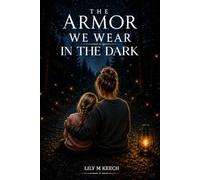 The Armor We Wear in the Dark