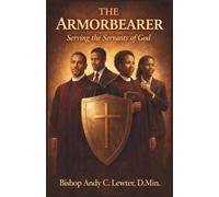 The Armourbearer: Serving the Servants of God