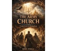 The Army Church: From Cave to Kingdom