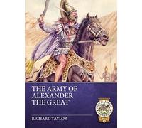 Richard Taylor Army of Alexander the Great (Tascabile)