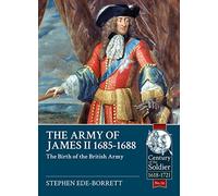 Stephen Ede -Borrett The Army of James II, 1685-1688 (Tascabile)