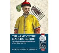 The Army of the Manchu Empire: The Conquest Army and the Imperial Army of Qing China, 1600-1727: 116