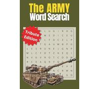 The Army Word Search: Large Print Puzzle Book for Soldiers & Veterans: 50+ Themed Puzzles Featuring Tanks, Ranks, and Infantry Traditions (Tribute Edition)