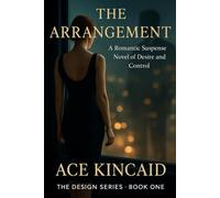 The Arrangement: A Romantic Suspense Novel of Desire and Control