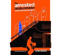 The Arrested Development Documentary Project [Blu-ray]