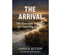 The Arrival: The Anunnaki Texts and the Founding of Eridu