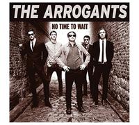 The Arrogants No Time to Wait (Vinyl LP) 12" Album
