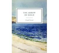 The Arrow of Gold: A Story Between Two Notes