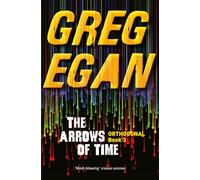 The Arrows of Time: Orthogonal Book Three [Lingua Inglese]