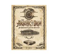 The Arsenic and The Iron: An Oakhaven Station Mystery