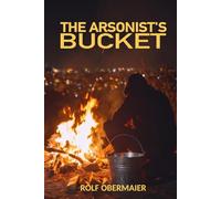 The Arsonist's Bucket