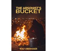 The Arsonist's Bucket
