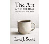 The Art After the Deal: Conversations from Inside