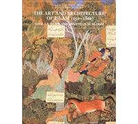 The Art and Architecture of Islam, 1250-1800
