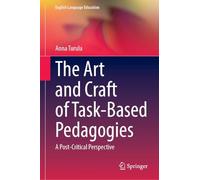 The Art and Craft of Task-Based Pedagogies: A Post-Critical Perspective