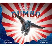 The Art and Making of Dumbo: The Visual Companion