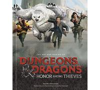 The Art and Making of Dungeons and Dragons Honor Among Thieves