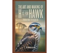 The Art and Making of H Is for Hawk: From Page to Screen