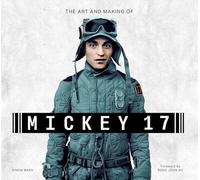 Simon Ward The Art and Making of Mickey 17 (Copertina rigida)