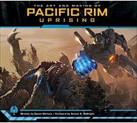 Daniel Wallace – The Art and Making of Pacific Rim Uprising – Copertina rigida