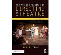 The Art and Practice of Directing for Theatre