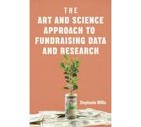 The Art and Science Approach to Fundraising Data and Research