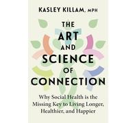 Kasley Killam The Art and Science of Connection (Copertina rigida)