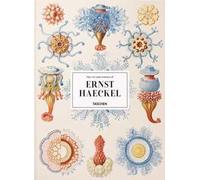 The art and science of Ernst Haeckel. Ediz. inglese, francese e tedesca