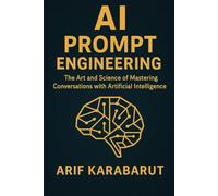 The Art and Science of Mastering Conversations with Artificial Intelligence