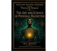 The Art and Science of Personal Magnetism