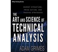 Adam Grimes The Art and Science of Technical Analysis (Copertina rigida)